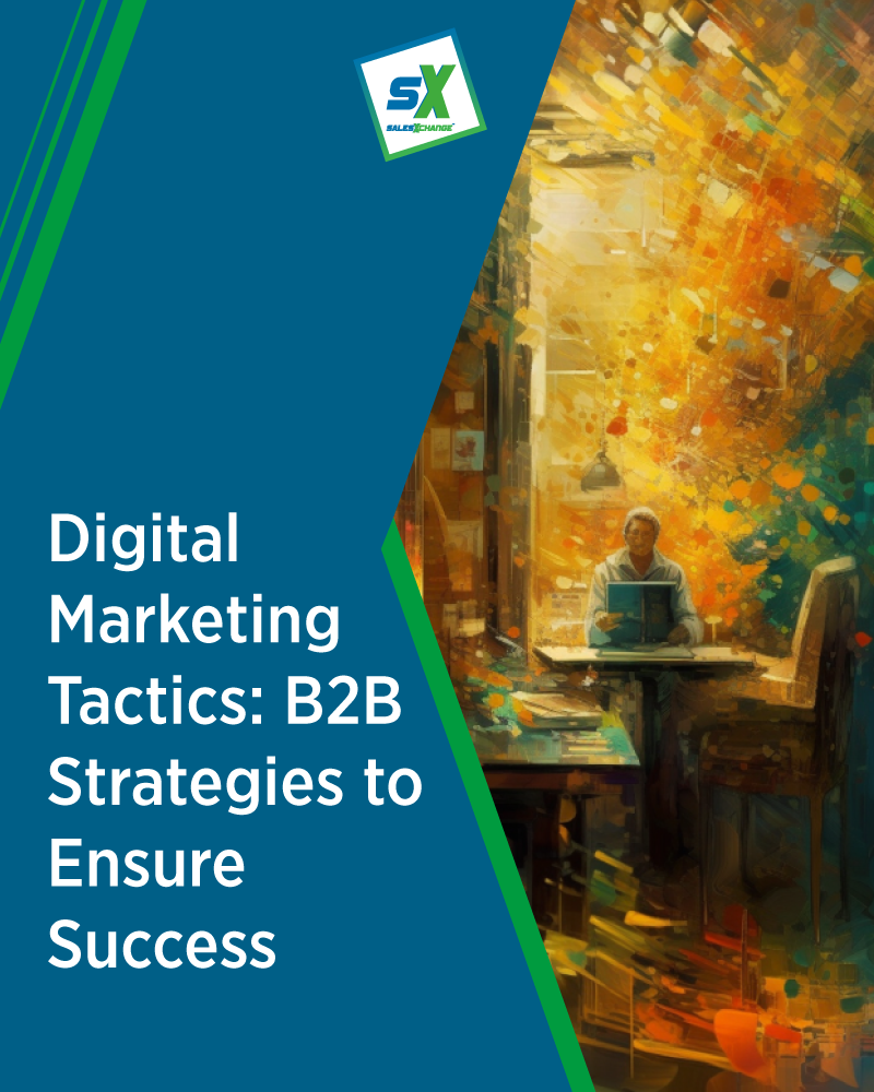 Effective B2B Digital Marketing Tactics — What Works When the Standard Playbook Fails