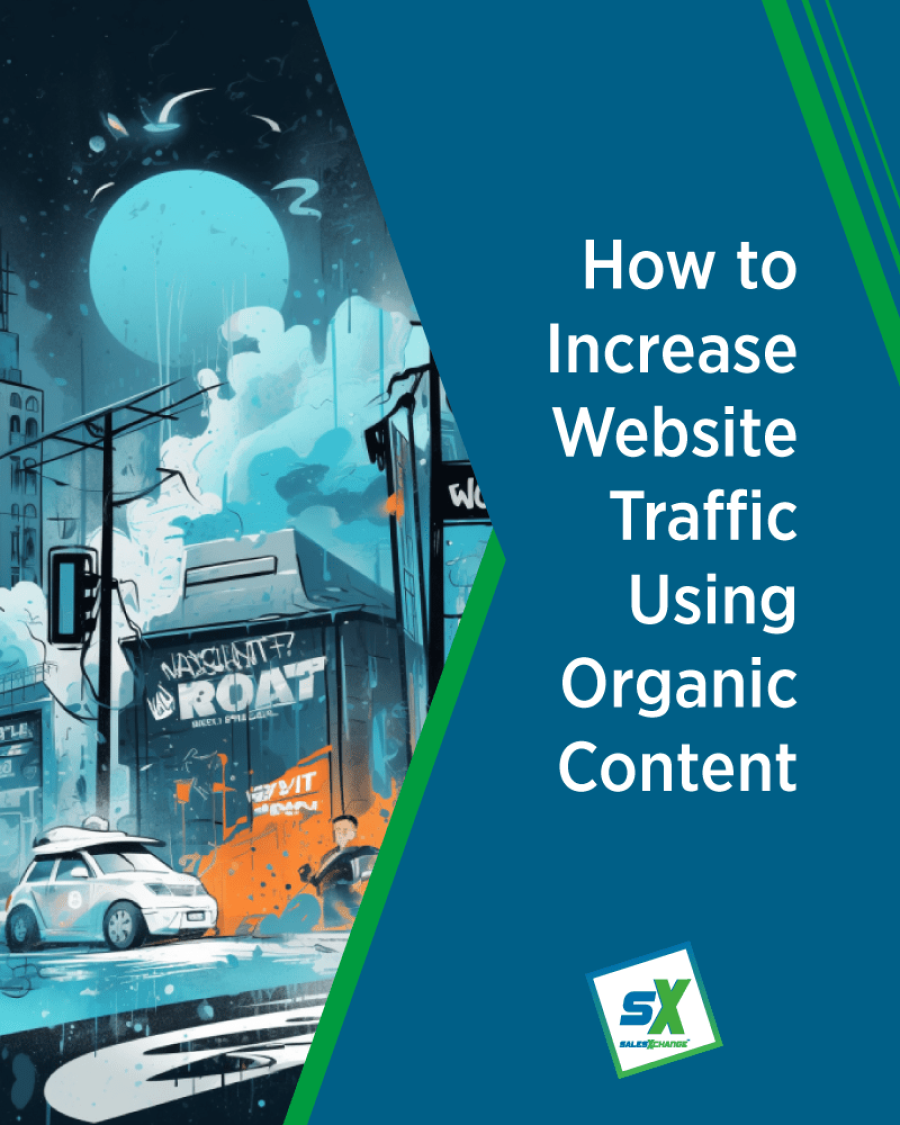 How to Increase Website Traffic Using Organic Content