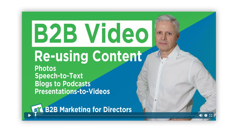 B2B Videos: Repurposing Existing Content - Video