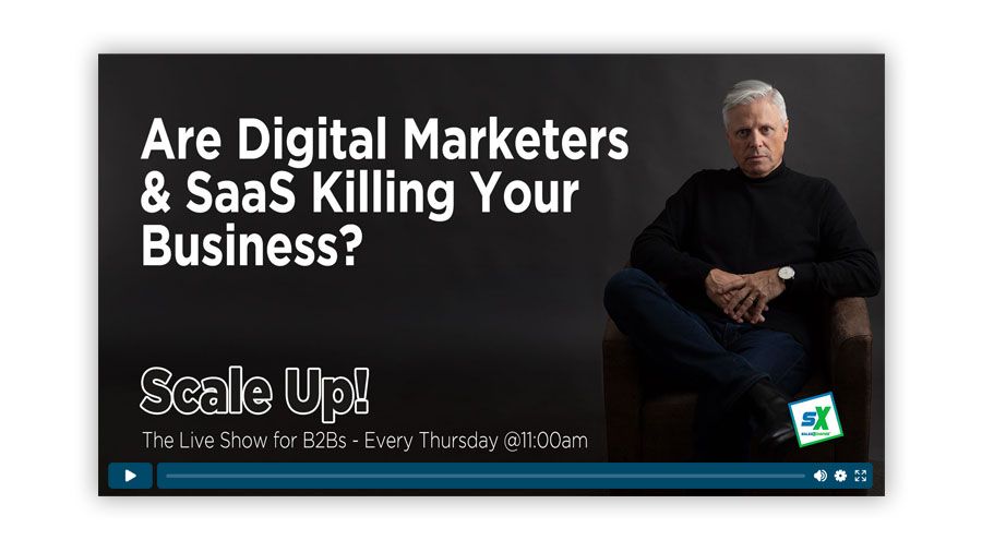 Digital Marketers and SaaS is Killing Your B2B - Live