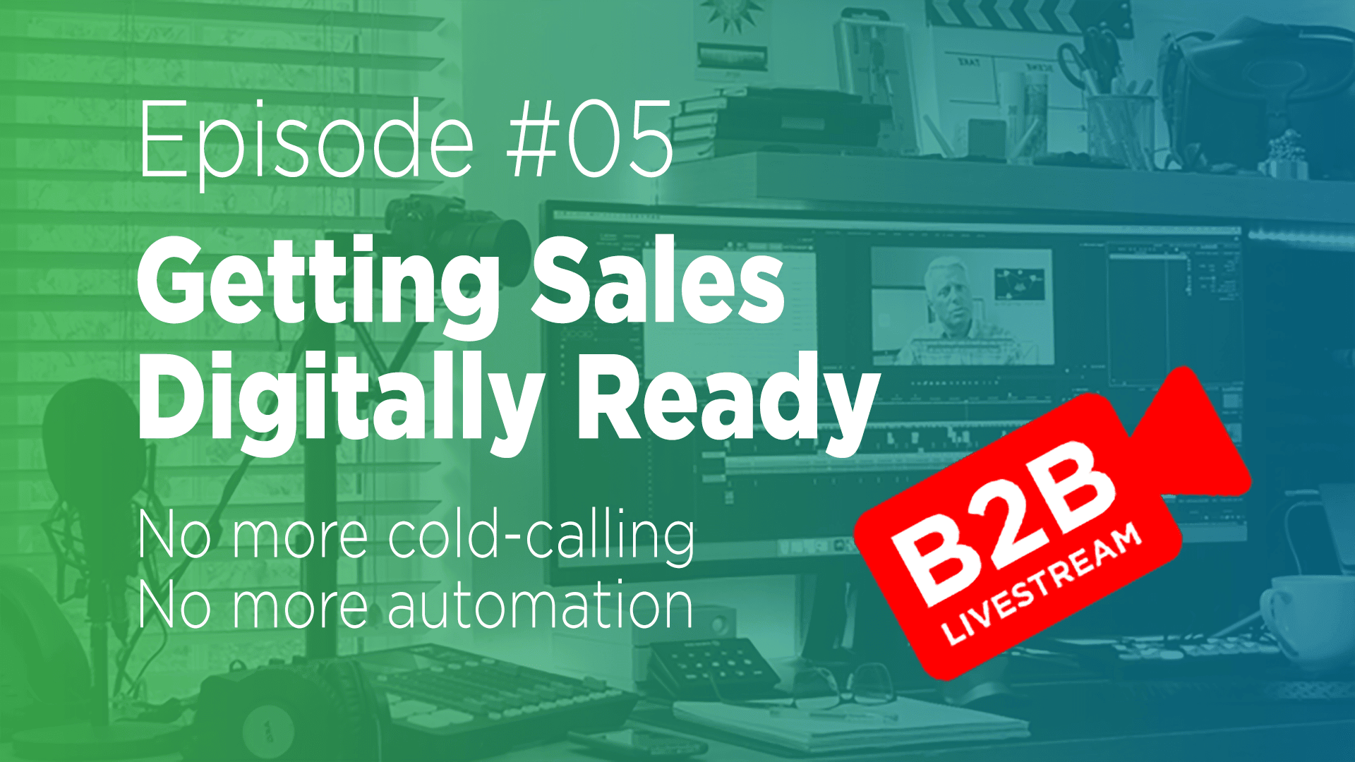 Video thumbnail Getting Sales Digitally Ready for Streaming S1 Ep18 Title